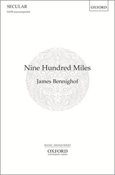 Nine Hundred MilesVocal score by Benninghof James for SATB