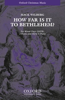 How Far Is It To Bethlehem by Wilberg Mack for SATB