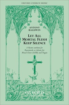Let all mortal flesh keep silence/Sing my tongue the glorious battleVocal score by Baldwin Anthony for 2-Part