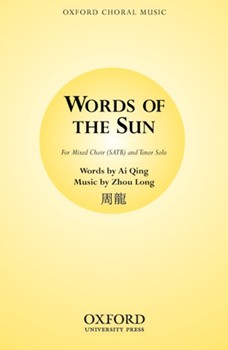 Words Of The Sun by Long Zhou for SATB a cappella