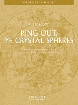 Ring out ye crystal spheresVocal score by Scott K Lee for SATB