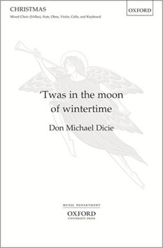 Twas In The Moon Of Wintertime by Dicie Don Michael - Dicie Don - for SAB