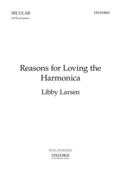 Reasons for Loving the HarmonicaVocal score by Larsen Libby for SATB