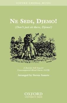 Ne Sedi Djemo by Sametz Steven - Sametz Steven - for SATB a cappella