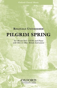 Pilgrim Spring by Unterseher Reginald - Unterseher Reginald - for SATB