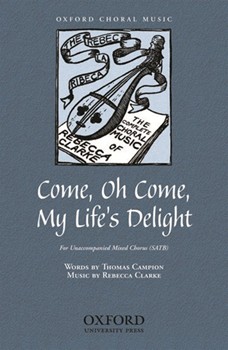 Come oh come my life's delightVocal score by Clarke Rebecca for SATB