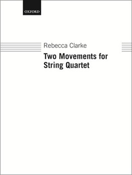 Two movements for string quartetScore and parts by Clarke Rebecca for
