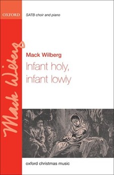 Infant Holy Infant Lowly by Various - Wilberg Mack - for SATB