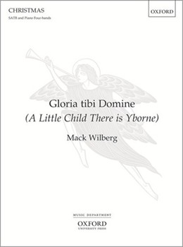 Gloria Tibi Domine by Various - Wilberg Mack - for SATB and 4 Hand Piano