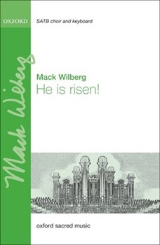 He Is Risen by - Wilberg Mack - for SATB