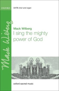 I Sing The Mighty Power Of God by - Wilberg Mack - for SATB