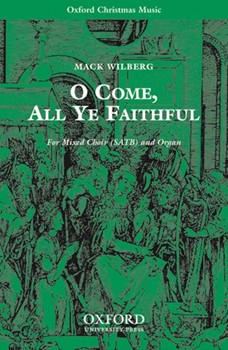 O Come All Ye Faithful by Various - Wilberg Mack - for SATB