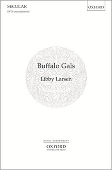 Buffalo GalsVocal score by Larsen Libby for SATB