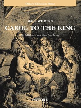 Carol To The King by Wilberg Mack for SATB (Pno 4hand)