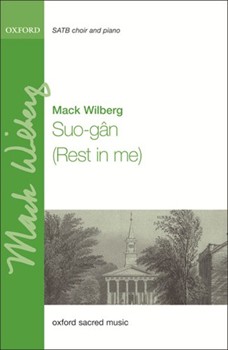 Suo-Gan (Rest In Me) by Various - Wilberg Mack - for SATB