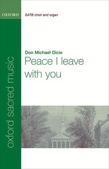 Peace I leave with youVocal score by Dicie Don Michael for SATB