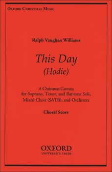 Hodie (This Day) by Vaughan Williams Ralph for SATB (Chorus Part)