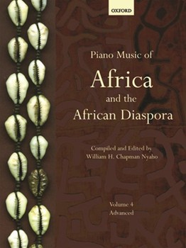 Piano Music of Africa and the African
Diaspora Volume 4-Advanced by Various for Piano