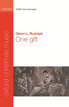 One Gift by Rudolph Glenn for SATB