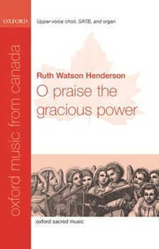 O praise the gracious powerVocal score by Henderson Ruth Watson for SATB