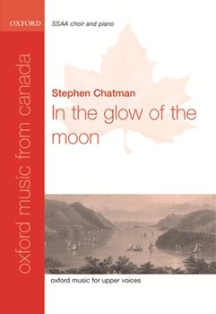 In The Glow Of The Moon by Chatman Stephen for SSAA