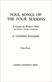 Folk Songs of the Four SeasonsChorus part by Vaughan Williams Ralph for Women's