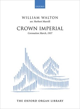 Crown Imperial by Walton for Organ Solo