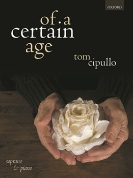 Of a Certain Age by Cipullo Tom for Voice and Piano