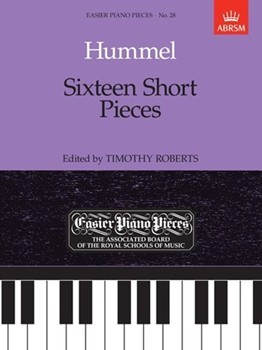 Sixteen Short Pieces - Easier Piano Pieces 28 by Hummel Johann Nepomuk for Piano