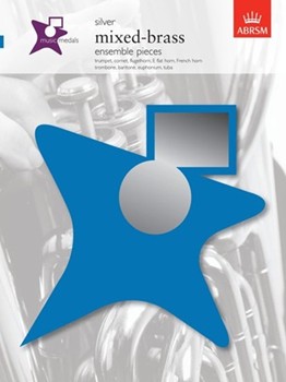 Music Medals Silver Mixed-Brass Ensemble Pieces trumpet, cornet, flugelhorn, E flat horn, French horn, trombone, baritone,  euphonium, tuba