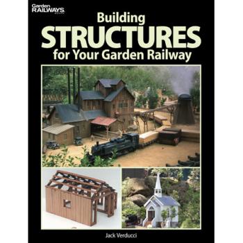 KALMBACH KAL12457 Building Structures for Your Garden Railways