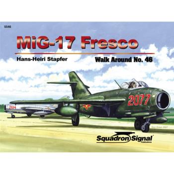 SQUADRON SIGNAL SSP5546 MIG-17 FRESCO WALK AROUND BOOK