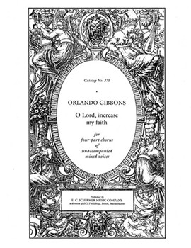 O Lord Increase My Faith by Gibbons Orlando - Davison A T - for SATB