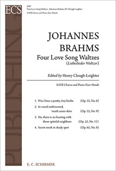 Four Love Song Waltzes Op.52/6911 & Op.65/8 by Brahms Johannes - Clough-Leighter Henry - for SATB