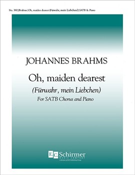 Oh, Maiden Dearest (Fuerwahr: mein Liebchen) Op.31/2