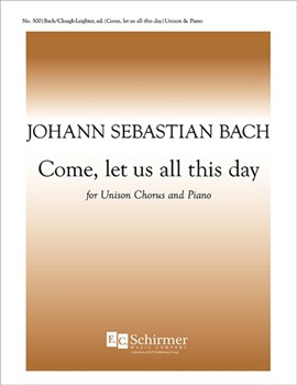 Schemelli Gasangbuch: Come, Let Us All This Day, BWV 479