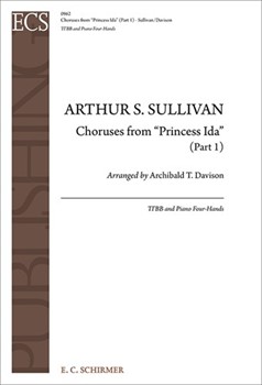 Princess Ida: Choruses Part I by Sullivan Arthur S - Davison A T - Gilbert William S. for TTB/TBB/TTBB