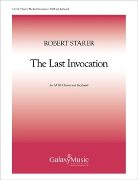 Last Invocation by Starer Robert Whitman Walt for SATB