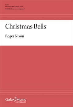 Christmas Bells by Nixon Roger Longfellow Henry Wadsworth for SSATB