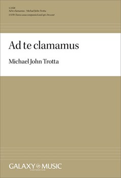 Ad te clamamus by Trotta Michael John Salve Regina for SATB a cappella