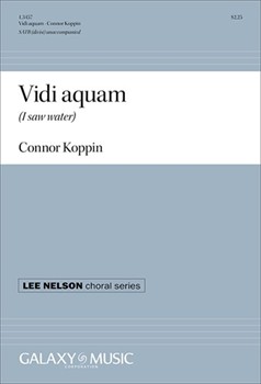 Vidi aquam - I saw water by Koppin Connor J Liber Usualis No 780 for SATB divisi a cappella