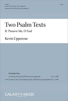 Two Psalm Texts - Preserve Me O God by Uppercue Kevin for SATB divisi a cappella