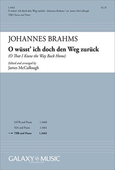 O wusst' ich doch den Weg zuruck - O that I Knew the Way Back Home by Brahms Johannes - McCullough James - Klaus Groth for TBB and Piano