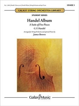 Handel Album - A Suite of Five Pieces by Handel George Frideric - Brown James - for String Orchestra