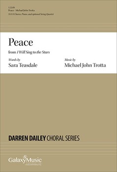 Peace from I Will Sing to the Stars by Trotta Michael John Sara Teasdale for SSA and Piano