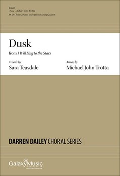 Dusk from I Will Sing to the Stars by Trotta Michael John Sara Teasdale for SSA and Piano