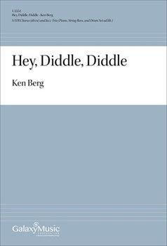 Hey Diddle Diddle by Mother Goose - Berg Ken - for SATB and Jazz Trio