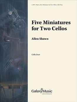 Five Miniatures for Two Cellos by Shawn Allen for Cello Duet