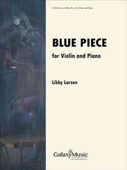 Blue Piece by Larsen Libby for Violin