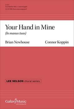 Your Hand in Mine by Koppin Connor J Brian Newhouse for SSAATTBB a cappella